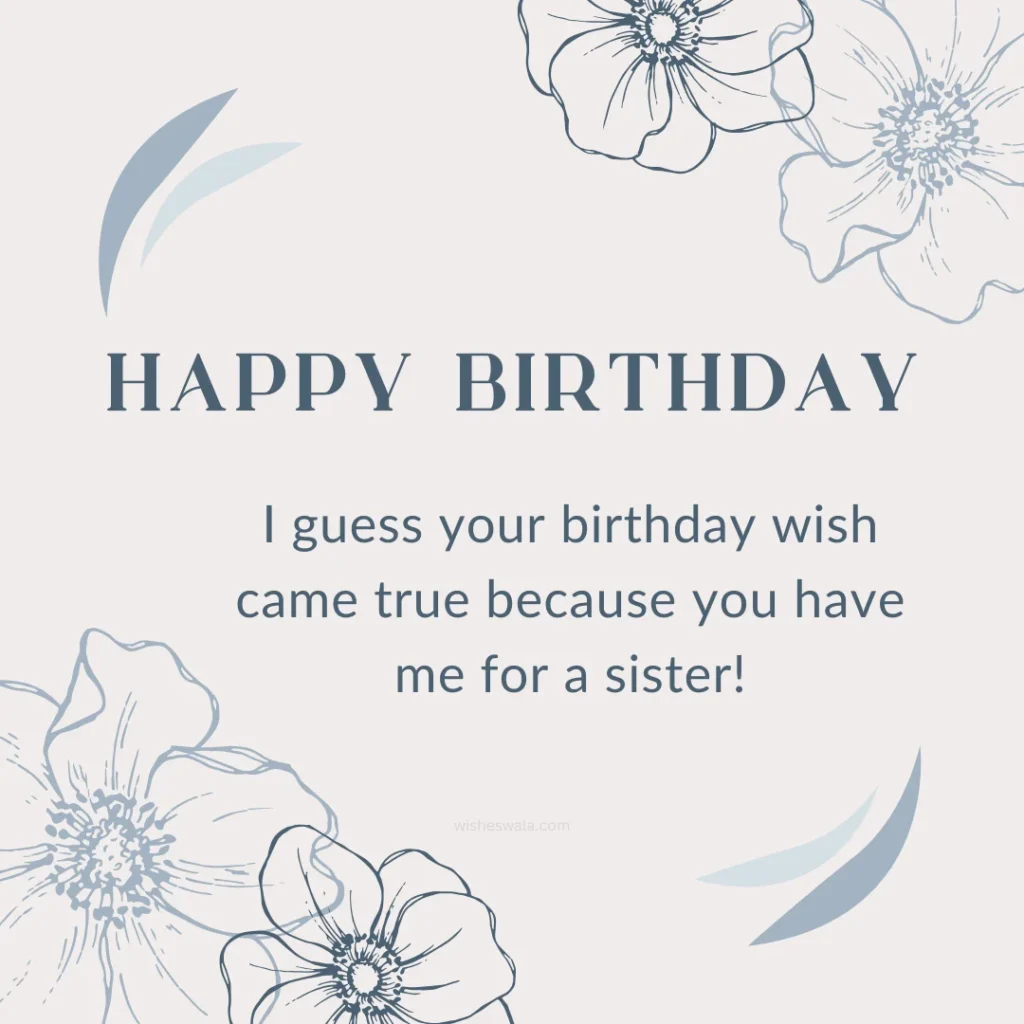 Funny Birthday Wishes for Sister