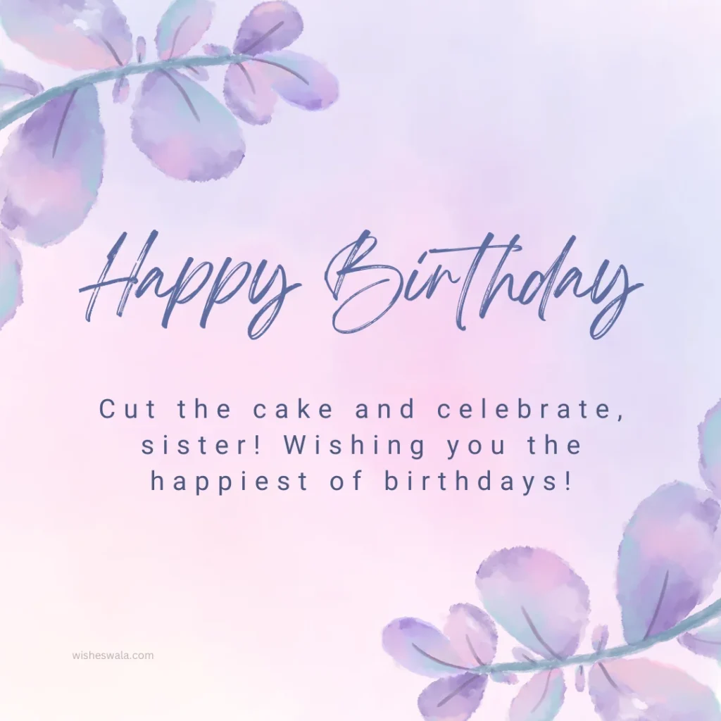 Short Birthday Wishes for Sister